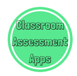 Classroom Assessment Apps 